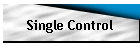 Single Control